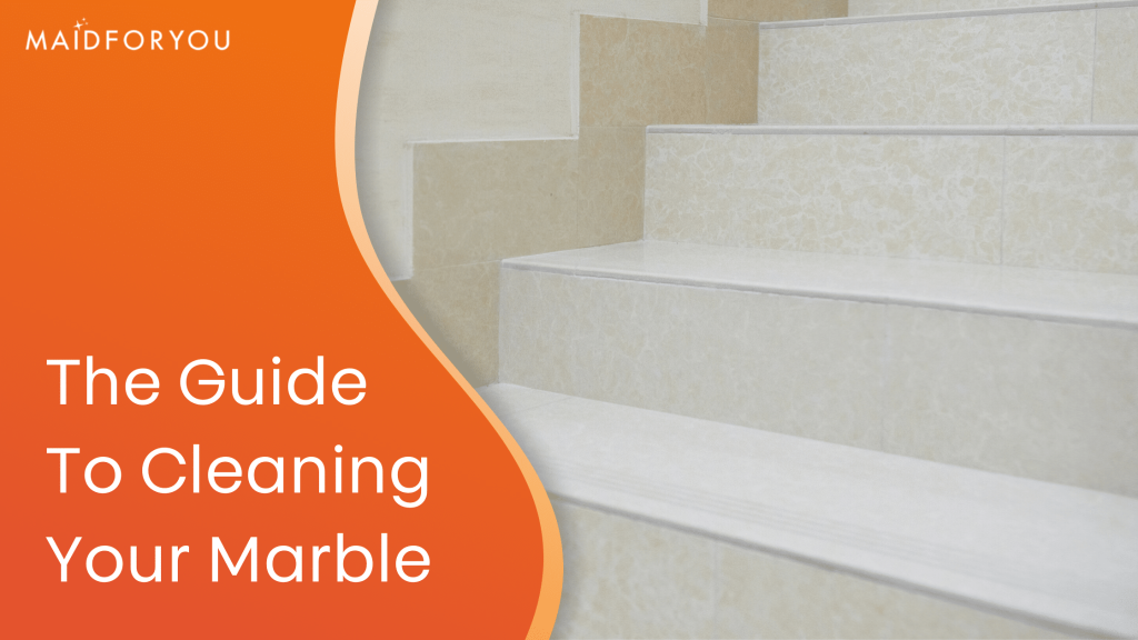 The Marble Cleaning Guide