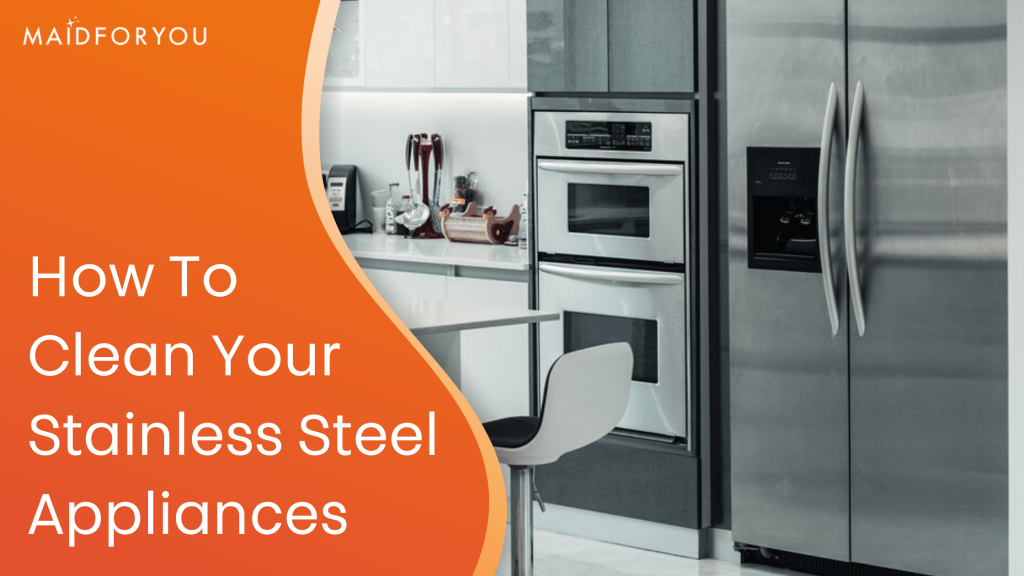 Clean Your Stainless Steel Appliances With Ease