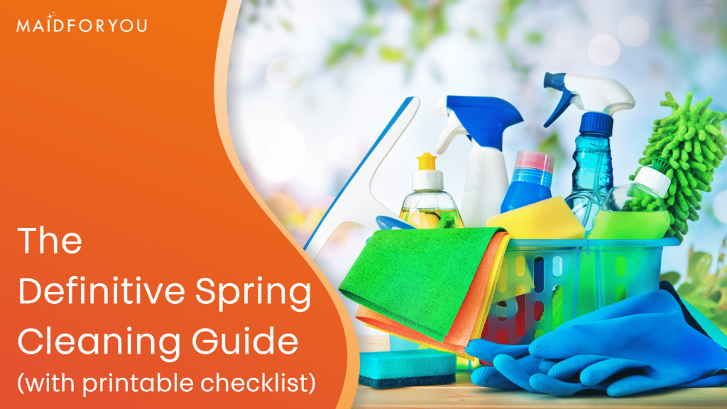 The Definitive Spring Cleaning Guide (With printable checklist)
