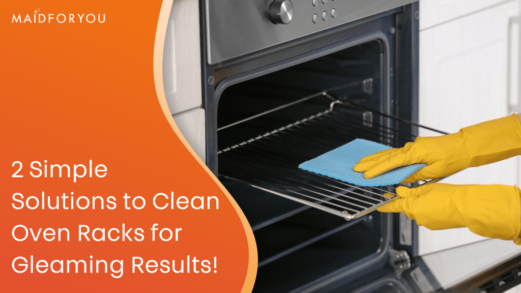 2 Simple Solutions to Clean Oven Racks for Gleaming Results!