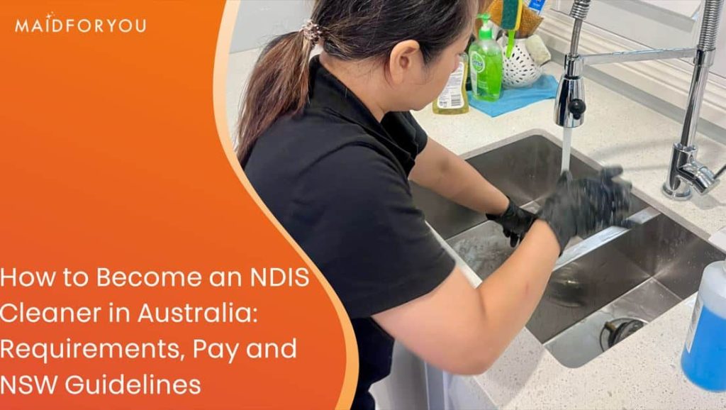 The Complete Guide to Becoming an NDIS Cleaner in Australia
